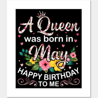 Happy Birthday To Me You Born In May Posters and Art